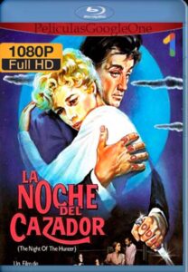 La Noche Del Cazador [1955] [1080p BRrip] [Latino- Español] [GoogleDrive] LaChapelHD