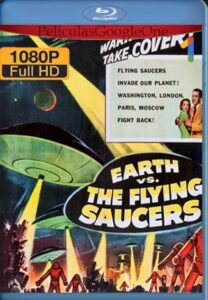La Tierra Contra Los Platillos Voladores [1956] [1080p BRrip] [Latino- Español] [GoogleDrive] LaChapelHD