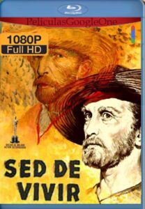 Sed De Vivir [1956] [1080p BRrip] [Latino- Español] [GoogleDrive] LaChapelHD