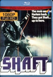 Shaft [ 1971] [1080p BRrip] [Latino- Español] [GoogleDrive] LaChapelHD