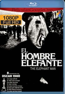 El Hombre Elefante [1980] [1080p BRrip] [Latino- Español] [GoogleDrive] LaChapelHD
