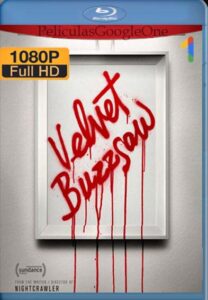 Velvet Buzzsaw [2019] [1080p BRrip] [Latino- Ingles] [GoogleDrive] LaChapelHD