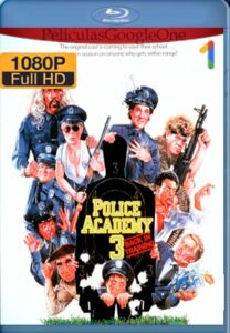 Locademia De Policia 3 [1986] [1080p BRrip] [Latino- Español] [GoogleDrive] LaChapelHD