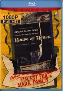 La Caida De La Casa Usher [1960] [1080p BRrip] [Castellano-Ingles] [GoogleDrive] LaChapelHD